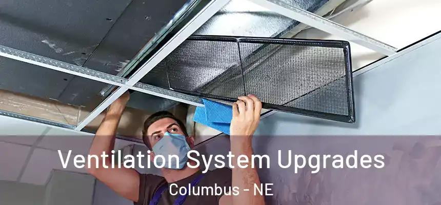  Ventilation System Upgrades Columbus - NE